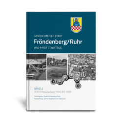 Geschich­te der Stadt Fröndenberg/​Ruhr und ihrer Stadt­tei­le, Band 3